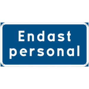 Skylt Endast personal